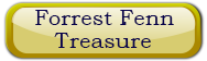 Forrest Fenn Treasure Button